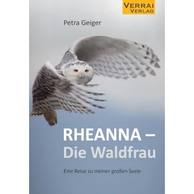 Abbildung von RHEANNA Die Waldfrau: Eine Reise zu meiner großen Seele
