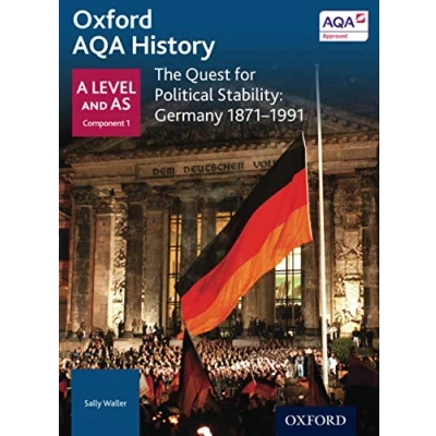 Abbildung von Oxford AQA History: The Quest for Political Stability: Germany 1871 1991 (Oxford History A Level)