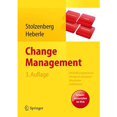 Abbildung von Change Management: Veränderungsprozesse erfolgreich gestalten Mitarbeiter mobilisieren. Vision, Kommunikation, Beteiligung, Qualifizierung