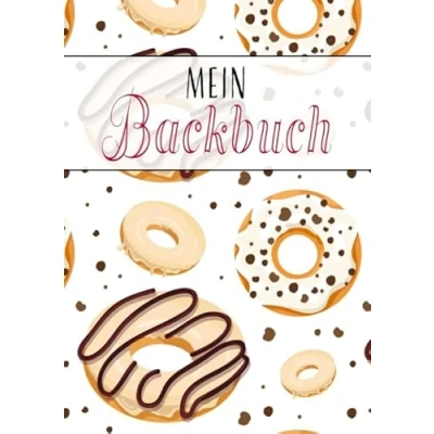 Abbildung von Mein Backbuch: Backrezeptbuch zum selberschreiben im A4 Format für 100 eigene Rezepte Register und Seitennummerierung Kuchen, Torte, Dessert... Geschenkidee Backbegeisterte