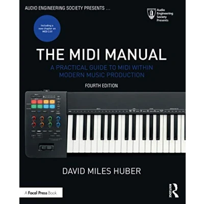 Abbildung von The MIDI Manual: A Practical Guide to Within Modern Music Production (Audio Engineering Society Presents)