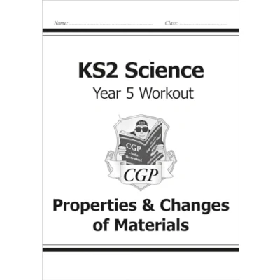 Abbildung von KS2 Science Year 5 Workout: Properties &amp; Changes of Materials (CGP Science)