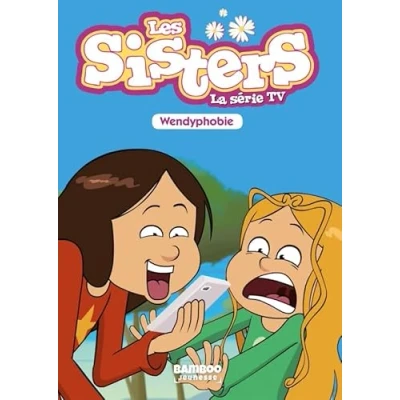 Abbildung von Les Sisters La Série TV Poche tome 20: Wendyphobie