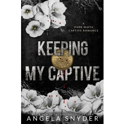 Abbildung von Keeping My Captive: Alternate Cover Edition (Keeping What&#039;s Mine (Alternate Editions), Band 3)