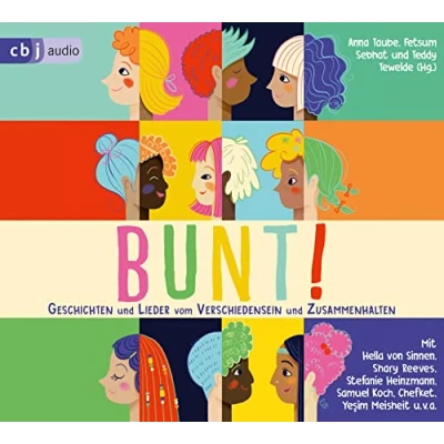 Abbildung von BUNT!: Geschichten und Lieder vom Verschiedensein Zusammenhalten