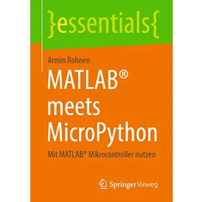 Abbildung von MATLAB® meets MicroPython: Mit Mikrocontroller nutzen (essentials)