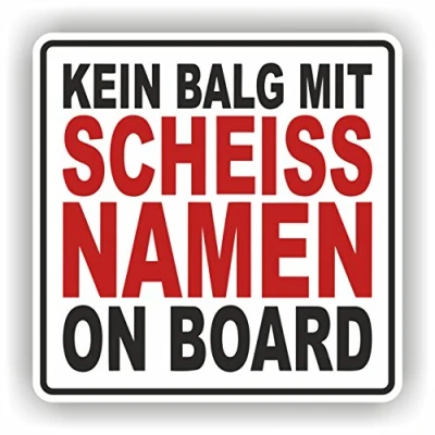Abbildung von folien zentrum Kein Balg mit scheiß Namen on Board 9,5x9,5cm Auto Aufkleber JDM Tuning Sticker OEM Dub Decal Stickerbomb lustige Sprüche Autoaufkleber Autosticker Car Folie Bombing Fun 84