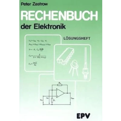 Abbildung von Rechenbuch der Elektronik: Lösungsheft: für gewerbliche Berufs und Fachschulen, die Fort Weiterbildung den Selbstunterricht