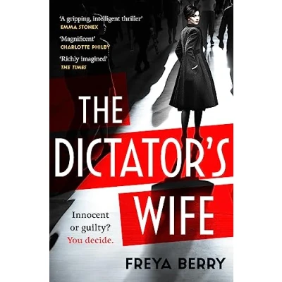 Abbildung von the Dictator&#039;s Wife: A mesmerising novel of deception and BBC 2 Between Covers Book Club pick