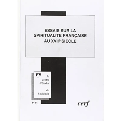 Abbildung von ESSAI SUR LA SPIRITUALITE FRANCAISE AU XVIIE SIECLE CAHIER NUMERO 11