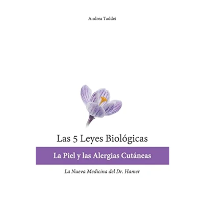 Abbildung von las 5 Leyes Biologicas: la Piel y Alergias Cutaneas: Nueva Medicina del Dr. Hamer (Las Biologicas Doctor)