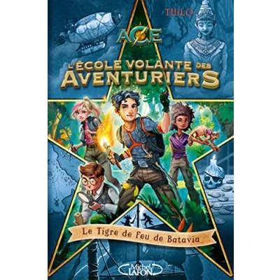 Abbildung von L&#039;école volante des aventuriers Tome 1 Le Tigre de Feu Batavia