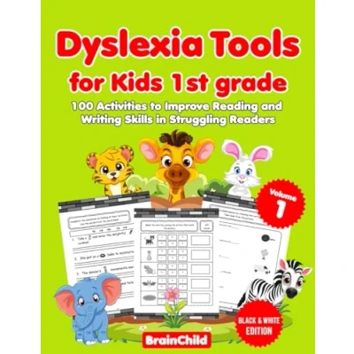 Abbildung von Dyslexia Tools for 1st Grade Kids. 100 activities to improve reading and writing skills in struggling readers. Black &amp; White Edition. Volume 1.