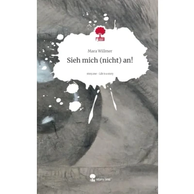 Abbildung von Sieh mich (nicht) an!. Life is a Story story.one: DE
