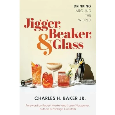 Abbildung von Jigger, Beaker, and Glass: Drinking Around the World