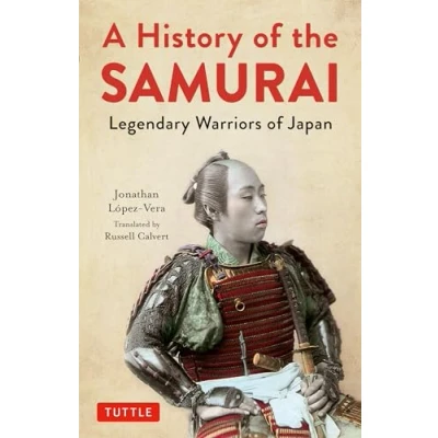 Abbildung von A History of the Samurai: Legendary Warriors Japan