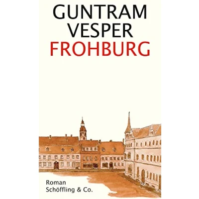 Abbildung von Frohburg: Roman. Ausgezeichnet mit dem Preis der Leipziger Buchmesse in Kategorie Belletristik 2016 und Erich Loest