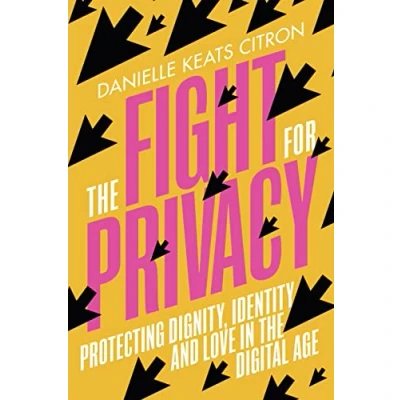 Abbildung von the Fight for Privacy: Protecting Dignity, Identity and Love in Digital Age