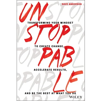 Abbildung von Unstoppable: Transforming Your Mindset to Create Change, Accelerate Results, and Be the Best at What You Do