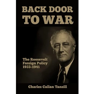 Abbildung von Back Door to War: The Roosevelt Foreign Policy 1933 1941