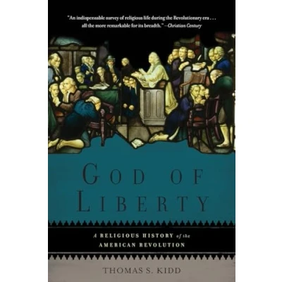 Abbildung von God of Liberty: A Religious History the American Revolution