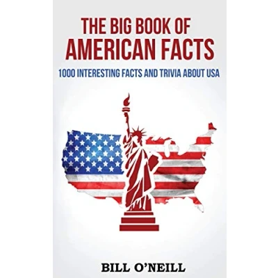 Abbildung von The Big Book of American Facts: 1000 Interesting Facts And Trivia About USA (Trivia USA, Band 1)