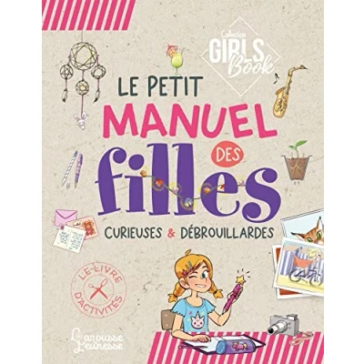 Abbildung von Le Girl&#039;s Book petit manuel des filles curieuses et débrouillardes