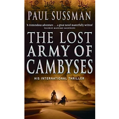 Abbildung von The Lost Army Of Cambyses: a heart pounding and adrenalin fuelled adventure thriller set in Egypt