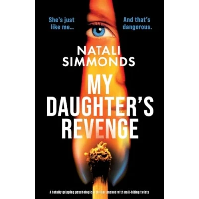Abbildung von My Daughter&#039;s Revenge: A totally gripping psychological thriller packed with nail biting twists