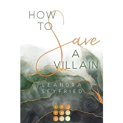 Abbildung von How to Save a Villain 3 (Chicago Love 3): New Adult Romance über die Liebe zwischen einer Studentin und einem Bad Boy