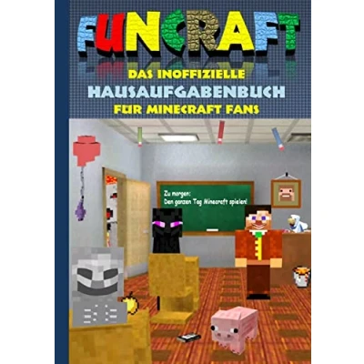 Abbildung von Funcraft Das inoffizielle Hausaufgabenbuch für Minecraft Fans: Grundschule, Oberschule, Schule, Hausaufgabenheft, lustig, lachen, witzig, Schüler, ... Bestseller, Buch zum Spiel