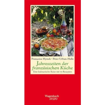 Abbildung von Jahreszeiten der französischen Küche Eine kulinarische Reise mit 77 Rezepten: 66 Rezepten (Salto)