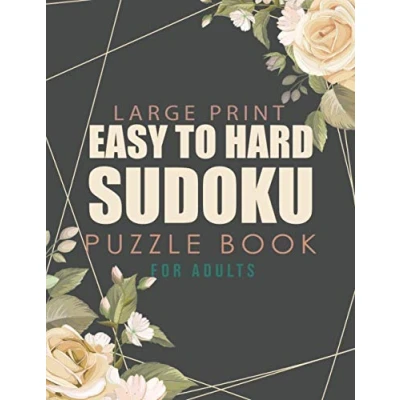 Abbildung von LARGE PRINT EASY TO HARD Sudoku PUZZLE BOOK For ADULTS: 1000 Puzzles Beginners and Pros with Solutions ... Brain game Adults paperback
