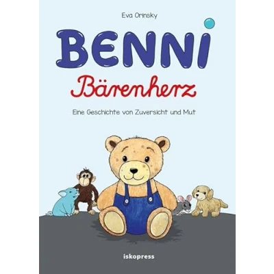 Abbildung von Benni Bärenherz: Eine Geschichte von Zuversicht und Mut