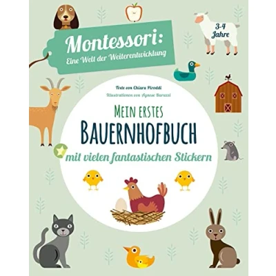 Abbildung von Mein erstes Bauernhof Buch. Montessori: eine Welt der Weiterentwicklung. Mit vielen fantastischen Stickern. Ab 3 Jahren