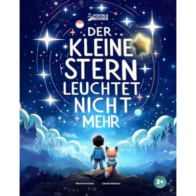 Abbildung von Der kleine Stern leuchtet nicht mehr: Gute Nacht Geschichte zum Vorlesen für Kinder ab 3 Jahren