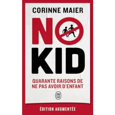 Abbildung von No Kid: Quarante raisons de ne pas avoir d&#039;enfant