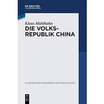 Abbildung von Die Volksrepublik China (Oldenbourg Grundriss der Geschichte, 44, Band 44)