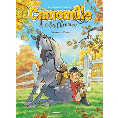Abbildung von Camomille et les chevaux tome 01: Un amour d&#039;Océan