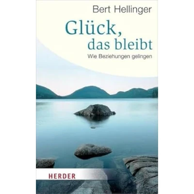 Abbildung von Glück, das bleibt: Wie Beziehungen gelingen (Herder Spektrum)