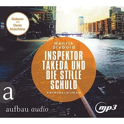 Abbildung von Inspektor Takeda und die stille Schuld: Kriminalroman (Inspektor ermittelt, Band 5)