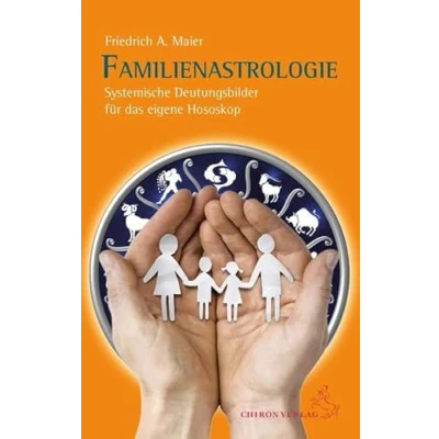 Abbildung von Familienastrologie: Systemische Deutungsbilder für das eigene Horoskop (Standardwerke der Astrologie)