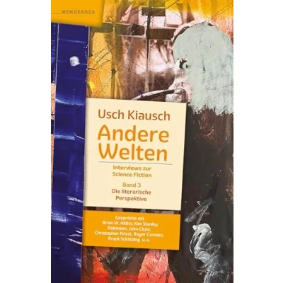 Abbildung von Andere Welten Interviews zur Science Fiction Band 3: Die literarische Perspektive (Memoranda)