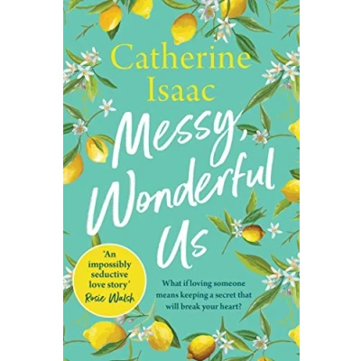 Abbildung von Messy, Wonderful Us: the most uplifting feelgood escapist novel you&#039;ll read this year