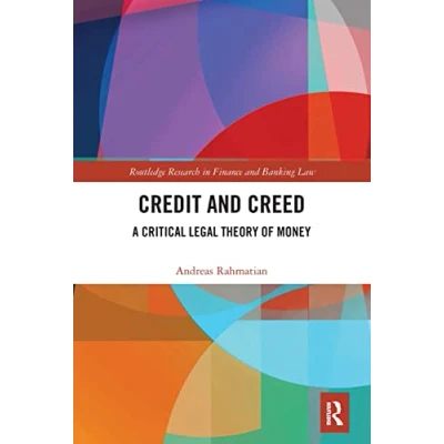 Abbildung von Credit and Creed: A Critical Legal Theory of Money (Routledge Research in Finance Banking Law)