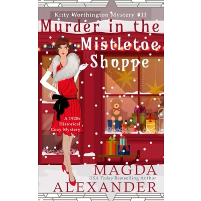 Abbildung von Murder in the Mistletoe Shoppe: A 1920s Historical Cozy Mystery (The Kitty Worthington Mysteries, Band 11)