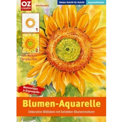 Abbildung von Blumen Aquarelle: Dekorative Bildideen mt beliebten Blumenmotiven (Malen Schritt für Schritt)