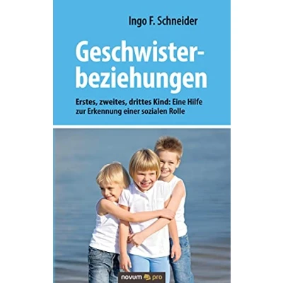 Abbildung von Geschwisterbeziehungen: Erstes, zweites, drittes Kind: Eine Hilfe zur Erkennung einer sozialen Rolle