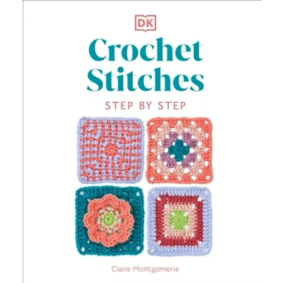 Abbildung von Crochet Stitches Step by Step: More than 150 Essential for Your Next Project