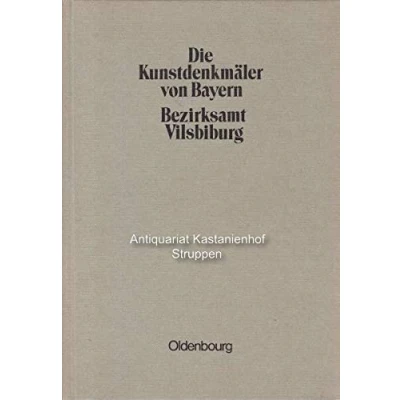 Abbildung von Die Kunstdenkmäler von Bayern. Niederbayern / Bezirksamt Vilsbiburg: Unveränderter Nachdruck der Ausgabe 1921